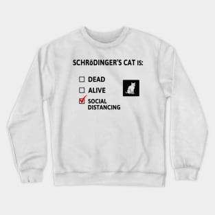 Schrödinger's social distancing Crewneck Sweatshirt